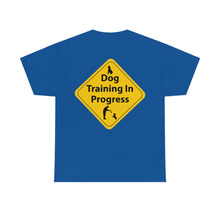 Load image into Gallery viewer, Dog Training In Progress Unisex Heavy Cotton Tee