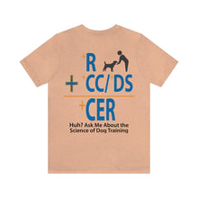 Load image into Gallery viewer, Ask Me About Dog Training Plus R Unisex Jersey Short Sleeve Tee