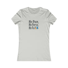 Load image into Gallery viewer, No Pain, No Shock Women&#39;s Favorite Tee
