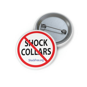 No Shock Collars Custom Pin Buttons