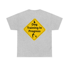Load image into Gallery viewer, Dog Training In Progress Unisex Heavy Cotton Tee
